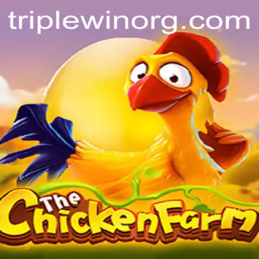 Exploring the Exciting World of ChickenFarm: A TripleWin Gaming Adventure